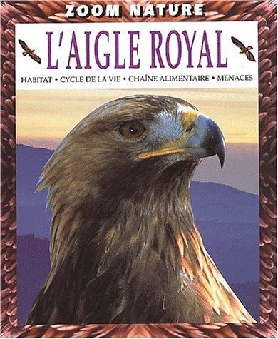 Aigle royal [L']